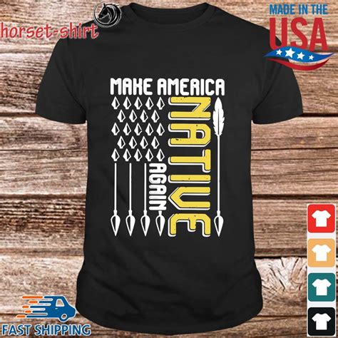 Make America Flag Native Again Shirt