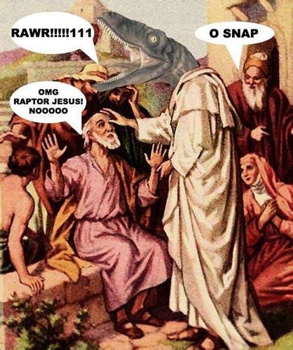 Image 193104 Raptor Jesus Know Your Meme