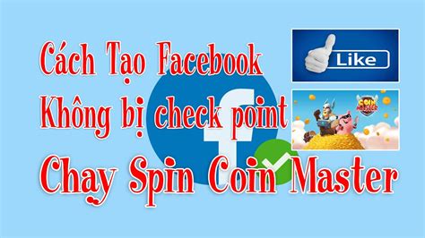 My money that they held on to for so long. Coin Master cách tạo facebook hàng loạt để chạy Coin ...