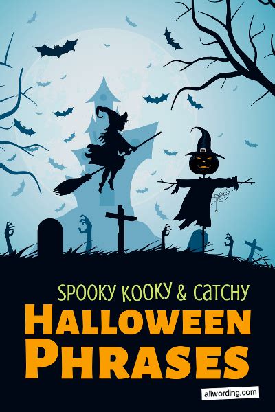 100 Spooky Kooky And Catchy Halloween Phrases Halloween Phrases
