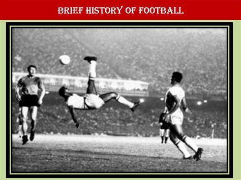 Football Brief History Of Football