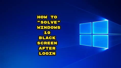Windows 10 Black Screen After Login Error Fix