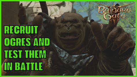 Recruit Ogres In The Blighted Village Baldurs Gate 3 Youtube