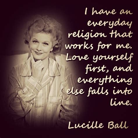 Taken from db, dbz, dbgt and super! A Blog about Lucille Ball: Lucille Ball Quote