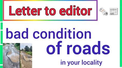 Letter To The Editor About The Bad Condition Of Roads Bad Condition