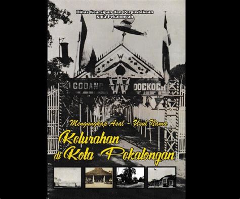 Sejarah Asal Usul Nama Kelurahan Di Kota Pekalongan Kotomono Co