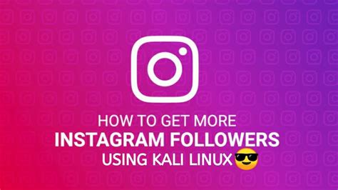 How To Increase Instagram Followers By Using Kali Linux 2020 Youtube