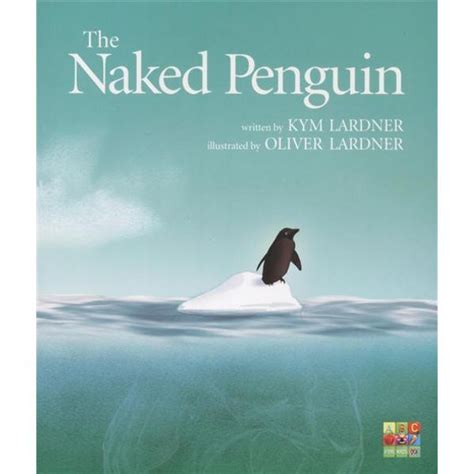 The Naked Penguin By Kym Lardner 9780733328497 Booktopia