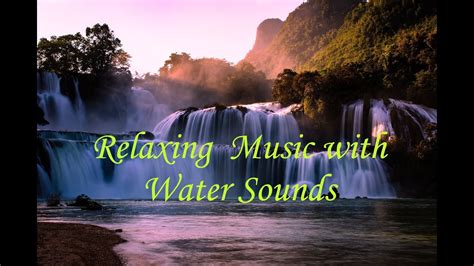 Relaxing Music With Water Sounds ♫ Meditation Music ♫ Fall Asleep