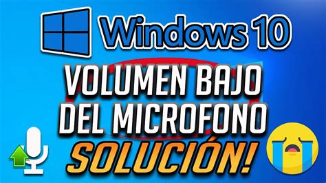 Solucion Bajo Volumen De Mi Microfono En Windows 10 2024 Youtube