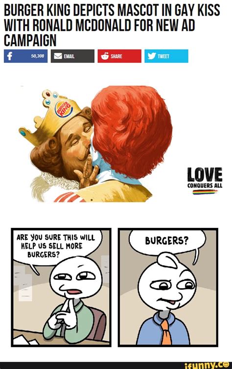 Burger King Depicts Mascot In Gay Kiss With Ronald Mcdonald For New Ad Campaign Conquers All Are