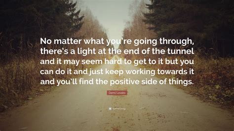 Demi Lovato Quote “no Matter What Youre Going Through Theres A