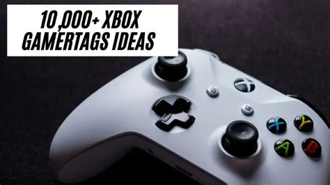 10000 Xbox Gamertags Ideas 2023 Cool Funny Xbox Names