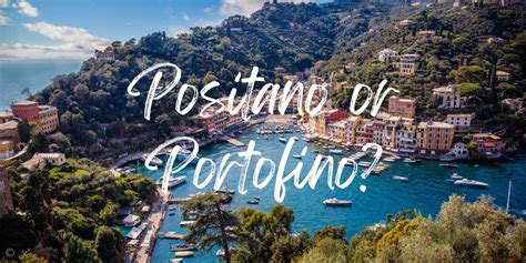 Portofino Or Positano Which One Should You Visit In 2023 Travels