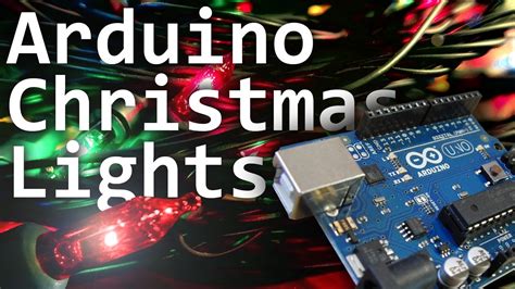 Arduino Controlled Christmas Lights Youtube