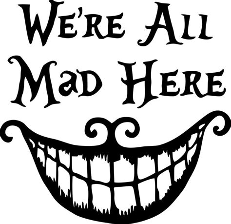 Alice In Wonderland Quote Were All Mad Here Vinyl Wall Etsy