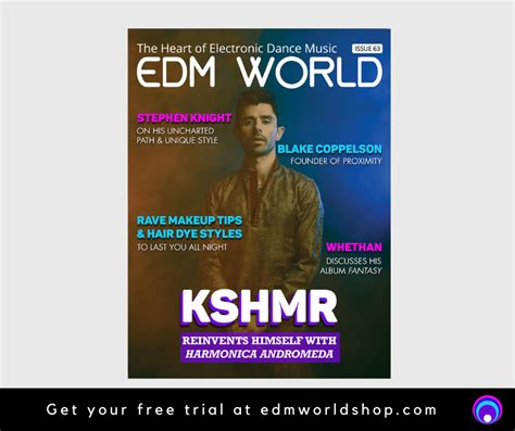 Issue 62 Of Edm World Magazine Is Live See Whos Inside