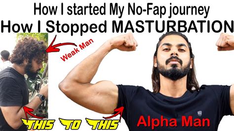 How I Started My No Fap Journey How I Stopped Masturbation Youtube