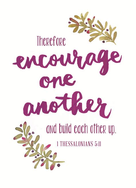Be Kind To One Another And Build Each Other Up Encourage One Another