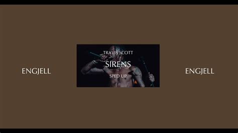 Travis Scott Sirens Sped Up Youtube