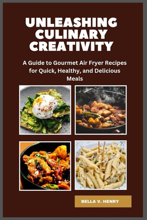 Unleashing Culinary Creativity A Guide To Gourmet Air