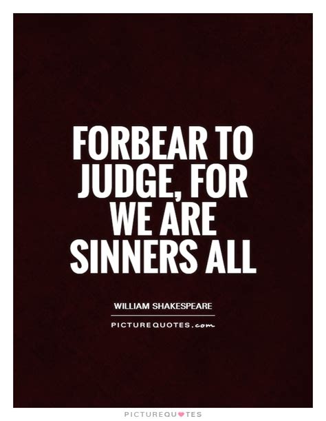 Witty without quotes, girls without totes. Sinner Quotes | Sinner Sayings | Sinner Picture Quotes