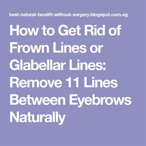 How To Get Rid Of Frown Lines Or Glabellar Lines Remove 11 Lines
