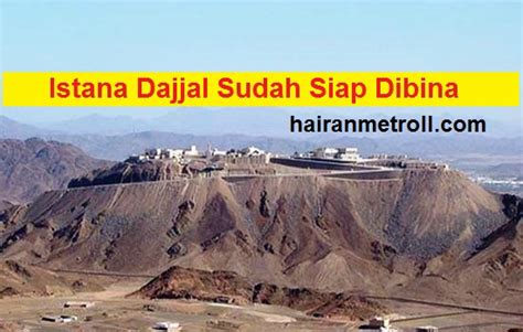 Istana Dajjal Sudah Dibina Ohh Informasi