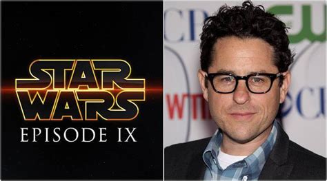 Star Wars Episode Ix Postponed After Jj Abrams Joins As Director