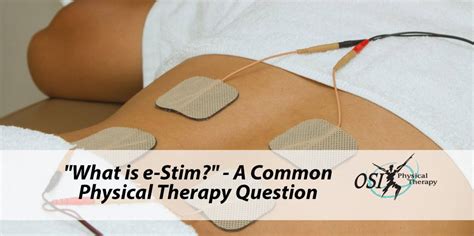 What Is E Stim A Common Physical Therapy Question