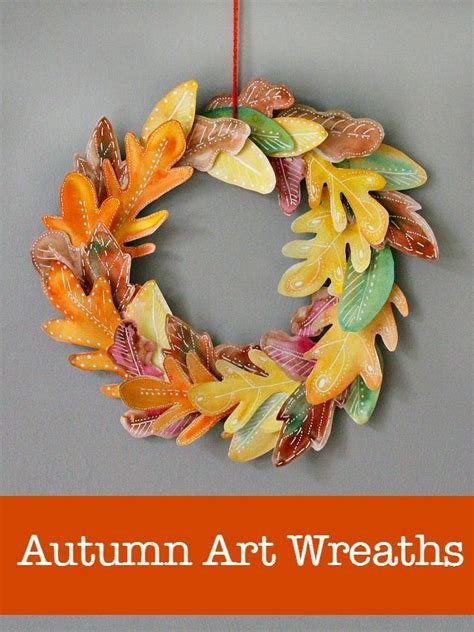 10 Beautiful Homemade Fall Wreath Art Projects Fall Crafts Leaf