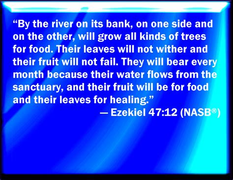 Ezekiel 4712 And By The River On The Bank Thereof On This Side And On