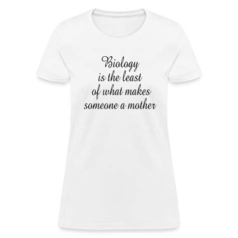 Mothers Day Quote T Shirt Spreadshirt