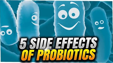 5 Possible Side Effects Of Probiotics Side Effects Of Probiotics