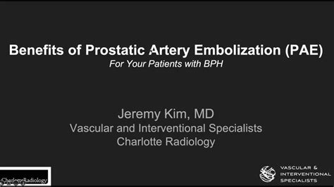 Benefits Of Prostatic Artery Embolization Pae For Your Patients With Bph Youtube
