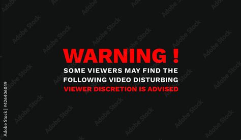 Warning Viewer Discretion Is Advised Text Sign Video Photo Content Post Black Background Stock