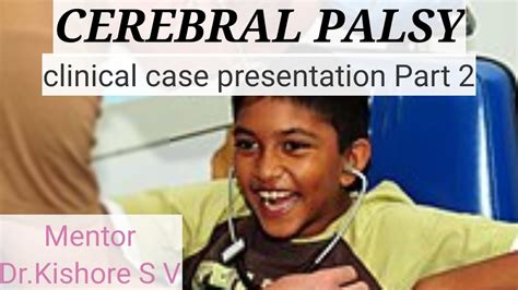 Cerebral Palsy Pediatric Clinical Case Presentation Part 2 Youtube