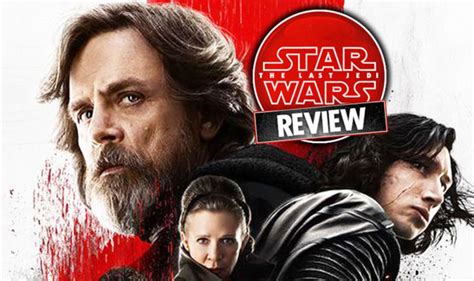 Your score has been saved for the last movie star. Star Wars 8 movie REVIEWS ROUND-UP: Last Jedi is the ...