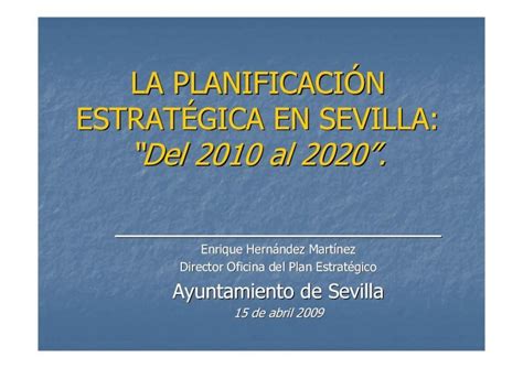 Pdf La PlanificaciÓn Estrat Égica En Sevilla “del 2010