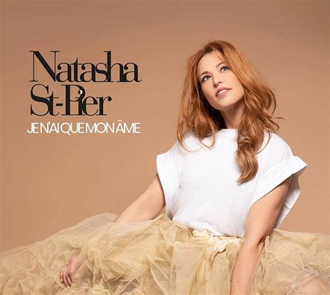 Natasha St Pier Je Nai Que Mon âme Lyrics And Tracklist Genius