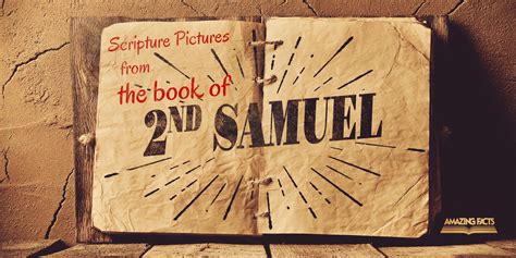 Scripture Pictures From The Book Of 2nd Samuel Amazing Facts