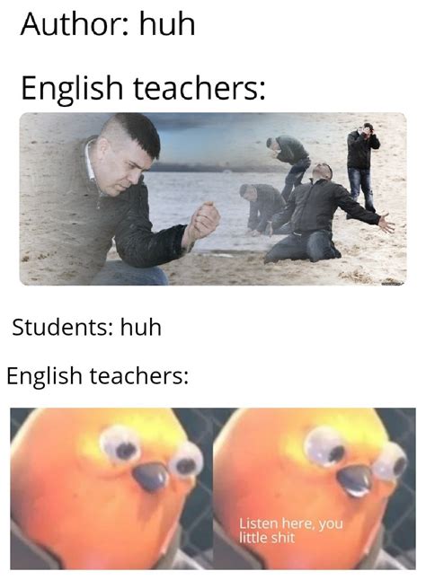 English Teachers Be Like Rmemes