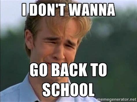 13 Back To School Memes That Say How We All Really Feel