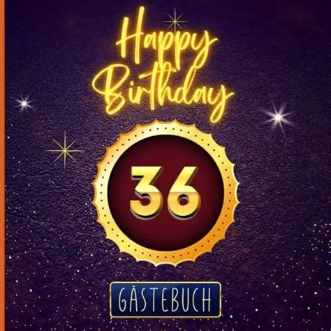 36 Happy Birthday Gästebuch Zum 36 Geburtstag Für Mann Oder Frau I