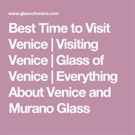 Best Time To Visit Venice Everything About Venice And Murano Glass
