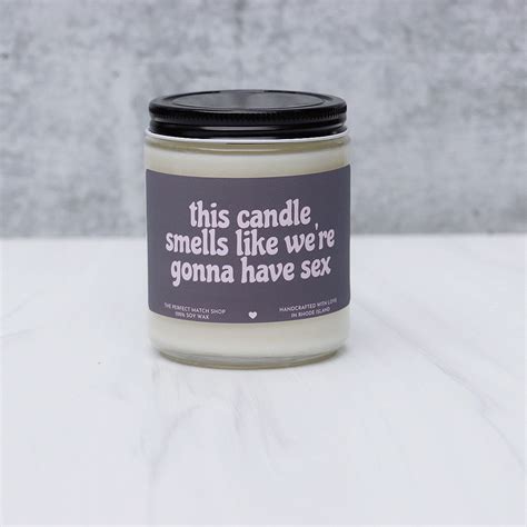 Perfect T Sex Candle This Candle Smells Like We Re Etsy