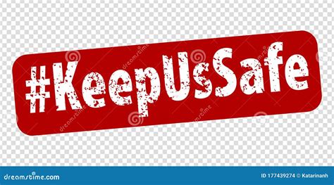 Hashtag Keep Us Safe Rule Red Square Rubber Seal Stamp On Transparent