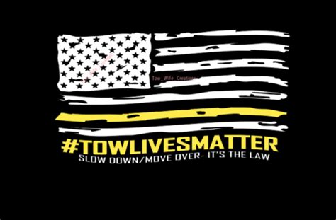 Tow Lives Matter Slow Down Move Over Decal Tow Truck Decal Towing