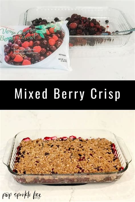 This Mixed Berry Crisp Is Really Easy To Put Together And Is Yummy I