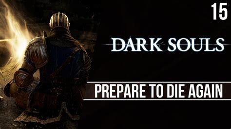 [MOD] Dark Souls Prepare to Die Again - 15 - YouTube